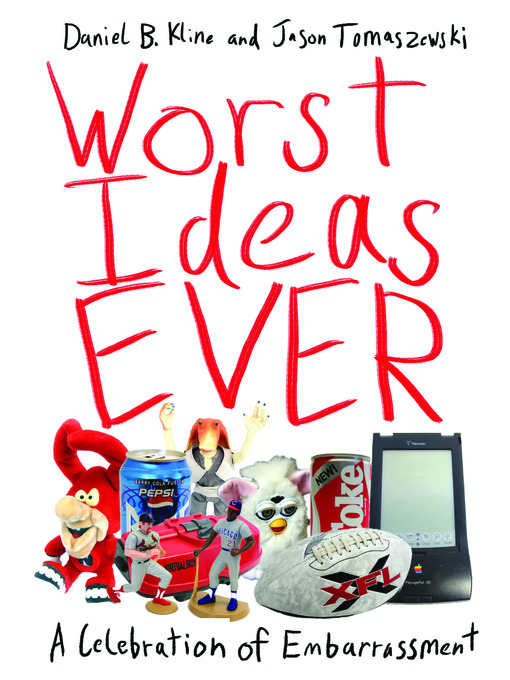 Title details for Worst Ideas Ever by Daniel B. Kline - Available